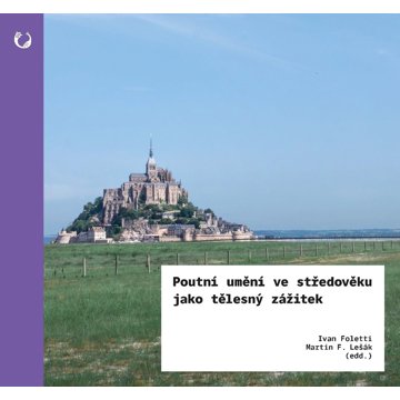 

Poutní umění ve středověku jako tělesný zážitek