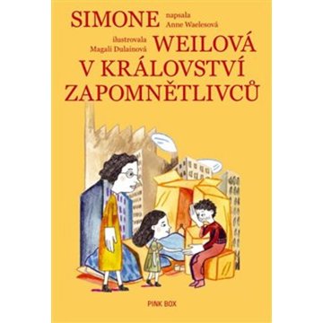 

Simone Weilová v království Zapomnětlivců