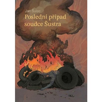 

Poslední případ soudce Šustra