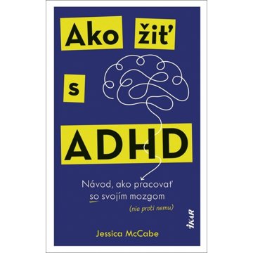 

Ako žiť s ADHD