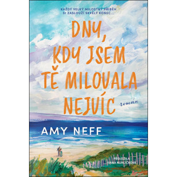 

Dny, kdy jsem tě milovala nejvíc
