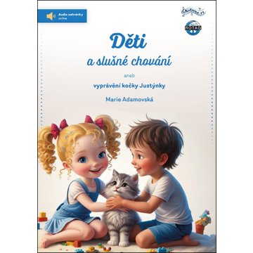 

Děti a slušné chování: aneb vyprávění kočky Justýnky