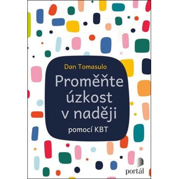 

Proměňte úzkost v naději: pomocí KBT