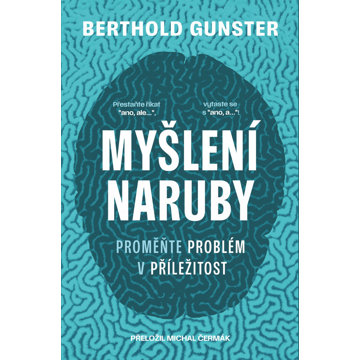 

Myšlení naruby: Proměňte problém v příležitost