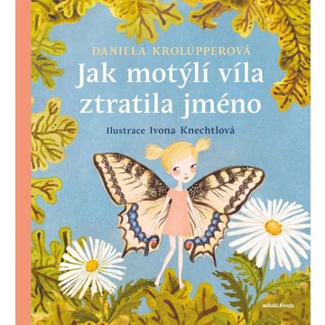 

Jak motýlí víla ztratila jméno