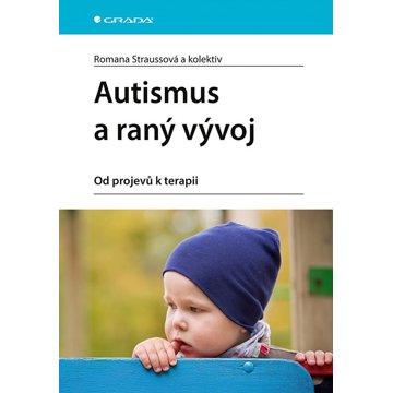 

Autismus a raný vývoj: Od projevů k terapii