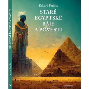 

Staré egyptské báje a pověsti