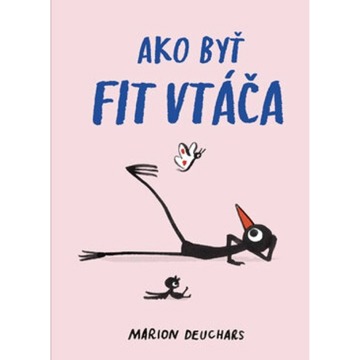 

Ako byť fit vtáča