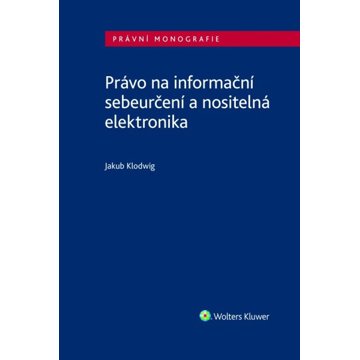 

Právo na informační sebeurčení a nositelná elektronika