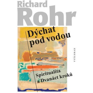 

Dýchat pod vodou: Spiritualita a Dvanáct kroků