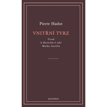 

Vnitřní tvrz: Úvod k Hovorům k sobě Marka Aurelia
