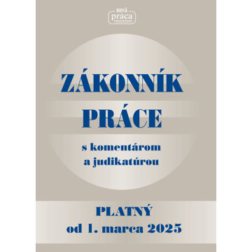 

Zákonník práce s komentárom a judikatúrou 2025