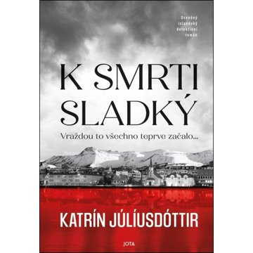 

K smrti sladký
