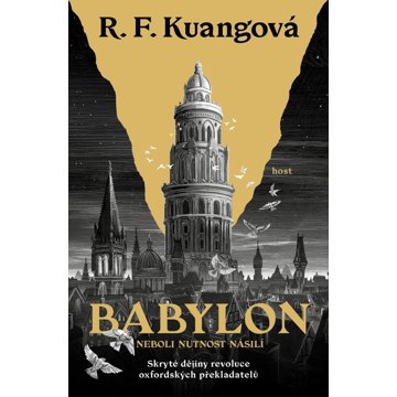 

Babylon neboli nutnost násilí: Skryté dějiny revoluce oxfordských překladatelů