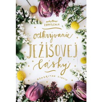 

Odkrývanie Ježišovej lásky