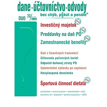 

DUO 2-3/2025 – Dane, účtovníctvo, odvody bez chýb, pokút a penále