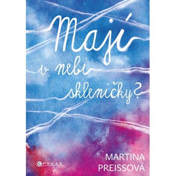 

Mají v nebi skleničky