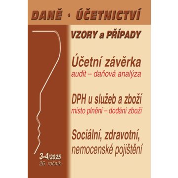 

Daně, účetnictví, vzory a případy: Účetní závěrkou to nekončí, DPH u služeb a zboží v roce 2025