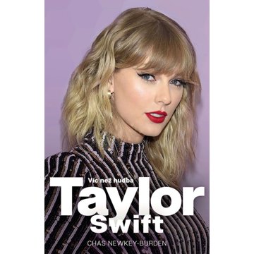 

Taylor Swift Víc než hudba