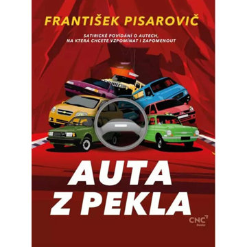 

Auta z pekla: Satirické povídání o autech, na která chcete vzpomínat i zapomenout