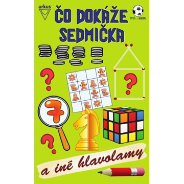 

Čo dokáže sedmička a iné hlavolamy