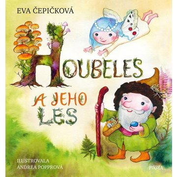 

Houbeles a jeho les