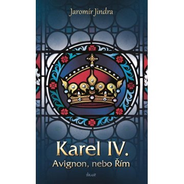 

Karel IV. Avignon, nebo Řím