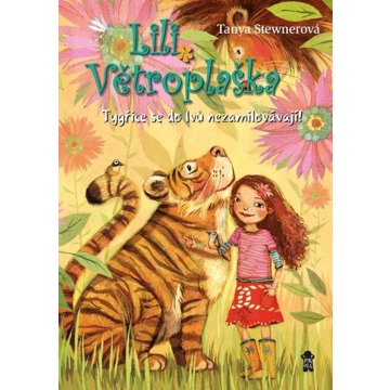 

Lili Větroplaška Tygřice se do lvů nezamilovávají!