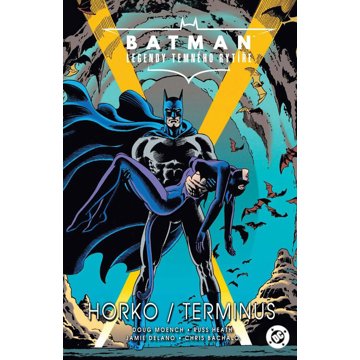

Batman Legendy Temného rytíře: Horko/Terminus