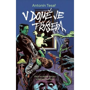 

V domě je příšera: Proč se nebát hororu v literatuře a filmu