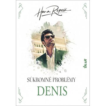 

Súkromné problémy Denis