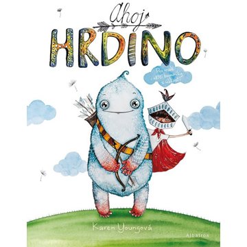 

Ahoj hrdino!
