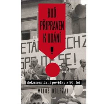 

Buď připraven k udání: Dokumentární povídky z 50. let