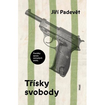 

Třísky svobody: Povídky zpoza ostnatého drátu