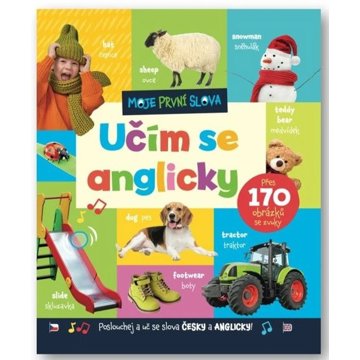 

Moje první slova Učím se anglicky: Přes 170 obrázků se zvuky