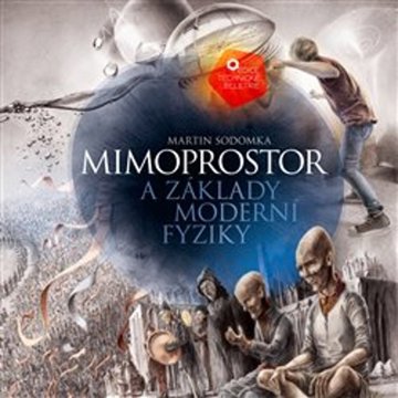 

Mimoprostor a základy moderní fyziky