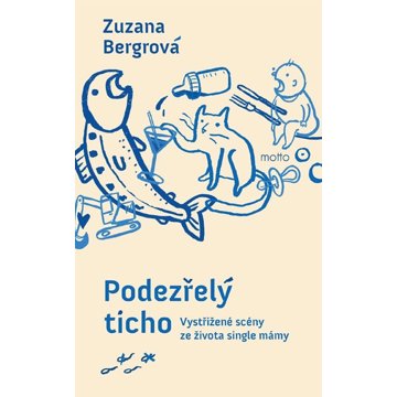 

Podezřelý ticho: Vystřižené scény ze života single mámy