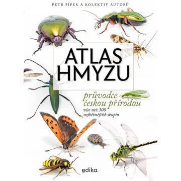

Atlas hmyzu: Průvodce českou přírodou