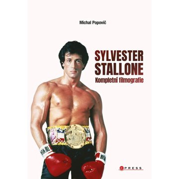 

Sylvester Stallone: Kompletní filmografie