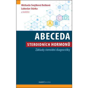 

Abeceda steroidních hormonů: Základy steroidní diagnostiky