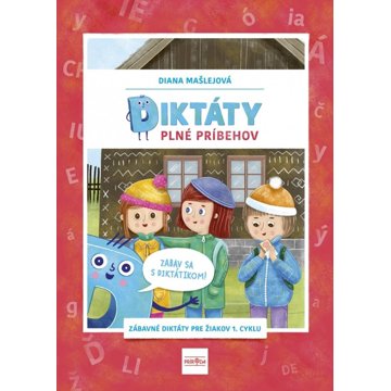 

Diktáty plné príbehov Zabav sa s Diktátikom!