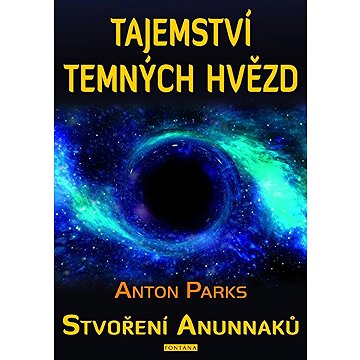 

Tajemství temných hvězd: Stvoření Anunnaků