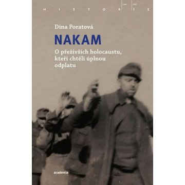 

Nakam: O přeživších holocaustu, kteří chtěli úplnou odplatu
