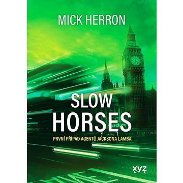 

Slow horses: První případ agentů Jacksona Lamba
