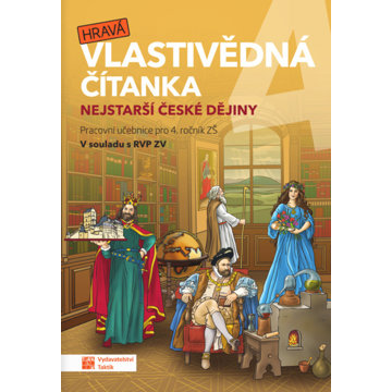 

Hravá vlastivědná čítanka 4 Nejstarší české dějiny: Pracovní učebnice pro 4. ročník ZŠ