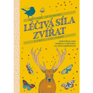 

Léčivá síla zvířat: aneb zvířata jako inspirace a průvodci na cestě k sebepoznání
