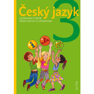

Český jazyk 3: Vzdělávací obor Český jazyk a literatura