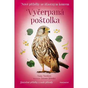 

Nové příběhy se šťastným koncem Vyčerpaná poštolka