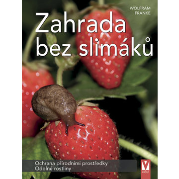 

Zahrada bez slimáků: Ochrana přírodními prostředky, Odolné rostliny