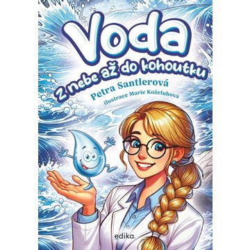 

Voda: Z nebe až do kohoutku